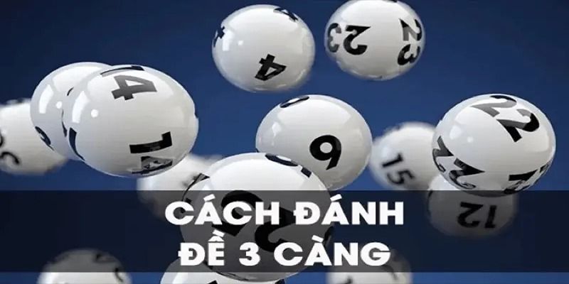 Cách tính đề 3 càng hiệu quả theo chuyên gia Kubet88