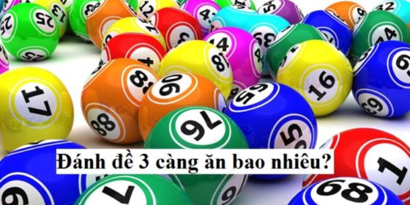 Tỷ lệ trả thưởng lô 3 càng mới nhất hiện nay